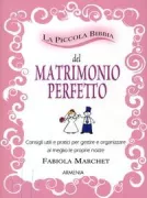 Copertina libro <b>Piccola bibbia del matrimonio perfetto</b>