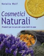 Copertina libro <b>Cosmetici naturali<br></b>(titolo originale o altro titolo: <i>Hauskosmetik</i>)