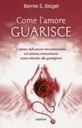 Copertina libro <b>Come l'amore guarisce</b>