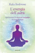 Copertina libro <b>Il risveglio dell'aura<br></b>(titolo originale o altro titolo: <i>The awakened aura</i>)