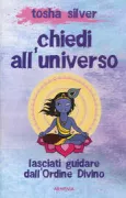 Copertina libro Chiedi all’universo e lasciati guidare
