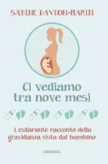 Copertina libro <b>Ci vediamo tra nove mesi</b>