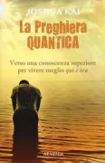 Copertina libro <b>La preghiera quantica<br></b>(titolo originale o altro titolo: <i>A quantum prayer</i>)
