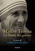 Copertina libro MADRE TERESA, LA SANTA DEI POVERI