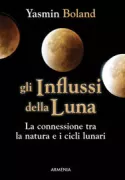Copertina libro <b>Gli influssi della luna<br></b>(titolo originale o altro titolo: <i>Moonology</i>)