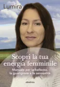 Copertina libro <b>Vivi la tua energia femminile<br></b>(titolo originale o altro titolo: <i>Lebe deine weibliche Kraft</i>)