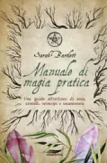 Copertina libro <b>Manuale di magia pratica<br></b>(titolo originale o altro titolo: <i>The little book of practical magic</i>)