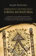 Copertina libro <b>Simbologia e metodo della Libera Muratoria<br></b>(titolo originale o altro titolo: <i>Symbolisme et méthodologie en Franc-Maçonnerie</i>)