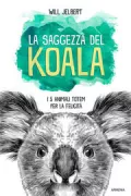 Copertina libro <b>La saggezza del koala<br></b>(titolo originale o altro titolo: <i>The Happiness Animal (The HA)</i>)
