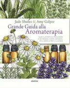 Copertina libro <b>Grande guida alla aromaterapia<br></b>(titolo originale o altro titolo: <i>The ultimate guide to aromatherapy</i>)