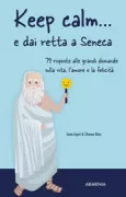 Copertina libro <b>Keep calm ... e dai retta a Seneca</b>
