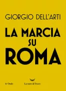 Copertina libro <b>La marcia su Roma</b>