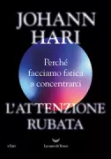 Copertina libro <b>L'attenzione rubata<br></b>(titolo originale o altro titolo: <i>Stolen focus</i>)