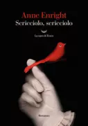 Copertina libro <b>Scricciolo, scricciolo<br></b>(titolo originale o altro titolo: <i>The wren, the wren</i>)