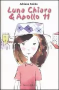 Copertina libro <b>Luna Chiara & Apollo 11</b>