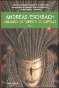 Copertina libro <b>Miliardi di tappeti di capelli<br></b>(titolo originale o altro titolo: <i>Die Haarteppichknüpfer</i>)