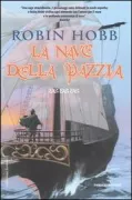 Copertina libro <b>La nave della pazzia<br></b>(titolo originale o altro titolo: <i>Ship of magic</i>)