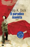Copertina libro <b>Il paradiso maoista<br></b>(titolo originale o altro titolo: <i>Gather yourselves together</i>)