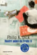 Copertina libro <b>Nostri amici da Frolix 8<br></b>(titolo originale o altro titolo: <i>Our friends from Frolix 8</i>)