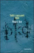 Copertina libro <b>Tutti i racconti, 1954<br></b>(titolo originale o altro titolo: <i>Short stories collection vol. 2</i>)