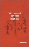 Copertina libro <b>Tutti i racconti, 1964-1981<br></b>(titolo originale o altro titolo: <i>Short stories collection vol. 4</i>)