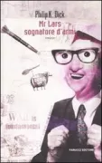 Copertina libro <b>Mr Lars, sognatore d'armi<br></b>(titolo originale o altro titolo: <i>The zap gun</i>)