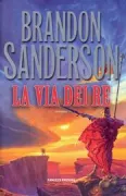 Copertina libro <b>1. vol.: La via dei re<br></b>(titolo originale o altro titolo: <i>The Way of Kings</i>)