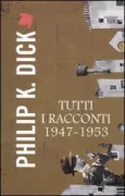 Copertina libro <b>Tutti i racconti, 1947-1953<br></b>(titolo originale o altro titolo: <i>Short stories collection vol. 1</i>)