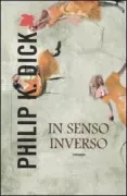 Copertina libro <b>In senso inverso<br></b>(titolo originale o altro titolo: <i>Counter-clock world</i>)