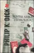 Copertina libro <b>Nostri amici da Frolix 8<br></b>(titolo originale o altro titolo: <i>Our friends from Frolix 8</i>)