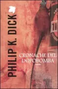 Copertina libro <b>Cronache del dopobomba<br></b>(titolo originale o altro titolo: <i>Dr. Bloodmoney Or How We Got Along After the Bomb</i>)