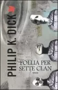Copertina libro <b>Follia per sette clan<br></b>(titolo originale o altro titolo: <i>Clans of the Alphane Moon</i>)