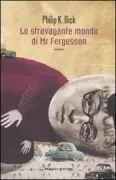 Copertina libro <b>Lo stravagante mondo di Mr Fergesson<br></b>(titolo originale o altro titolo: <i>Humpty dumpty in Oakland</i>)