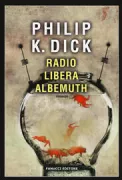 Copertina libro <b>Radio libera Albemuth<br></b>(titolo originale o altro titolo: <i>Radio Free Albemuth</i>)