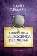 Copertina libro <b>Vol. 1: La leggenda dei Drenai<br></b>(titolo originale o altro titolo: <i>Legend</i>)