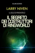 Copertina libro <b>Il segreto dei costruttori di Ringworld<br></b>(titolo originale o altro titolo: <i>Ringworld engineers. -</i>)