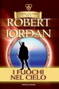 Copertina libro FUOCHI NEL CIELO (I) LA RUOTA DEL TEMPO 5