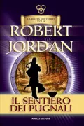 Copertina libro SENTIERO DEI PUGNALI (IL) LA RUOT A DEL TEMPO 8