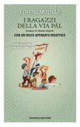 Copertina libro <b>I ragazzi della via Pál<br></b>(titolo originale o altro titolo: <i>A Pál-utcai fiúk</i>)