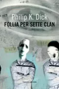 Copertina libro <b>Follia per sette clan<br></b>(titolo originale o altro titolo: <i>Clans of the Alphane Moon</i>)