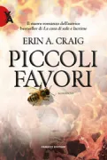 Copertina libro <b>Piccoli favori<br></b>(titolo originale o altro titolo: <i>Small favors</i>)