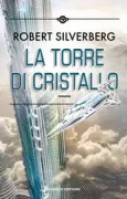 Copertina libro <b>La torre di cristallo<br></b>(titolo originale o altro titolo: <i>Tower of glass</i>)