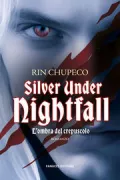 Copertina libro Silver under nightfall. L'ombra del crepuscolo