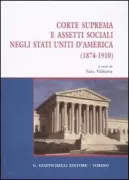 Copertina libro <b>Corte suprema e assetti sociali negli Stati Uniti d'America, 1874-1910</b>