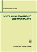 Copertina libro <b>Scritti sul diritto europeo dell'immigrazione</b>