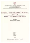 Copertina libro <b>Profili del processo penale nella Costituzione europea</b>