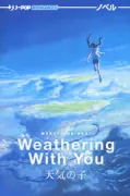 Copertina libro <b>Weathering with you<br></b>(titolo originale o altro titolo: <i>Tenki no Ko</i>)