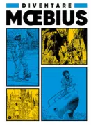 Copertina libro <b>Diventare Mœbius<br></b>(titolo originale o altro titolo: <i>De gir à Moebius, le lac des émeraudes</i>)