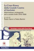 Copertina libro <b>La Croce Rossa dalla grande guerra al fascismo</b>