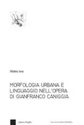 Copertina libro <b>Morfologia urbana e linguaggio nell'opera di Gianfranco Caniggia</b>